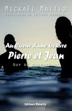 Au coeur d'une Oeuvre : Pierre et Jean (Analyse + Oeuvre)