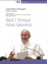 Seul l'amour nous sauvera avec 1 cd audio mp3