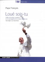 Loue sois-tu - la responsabilite pour notre bien commun
