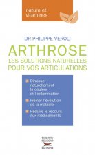 Arthrose - Les solutions naturelles pour vos articulations