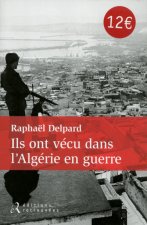 Ils ont vécu dans l'Algérie en guerre