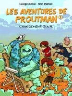 AVENTURES DE PROUTMAN (LES) - T2 : CHANGEMENT D AIR