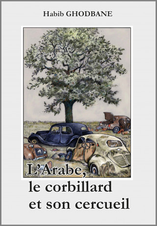 L'Arabe le corbillard et son cercueil