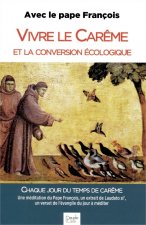 Vivre le Carême et la conversion écologique