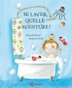 se laver, quelle aventure !