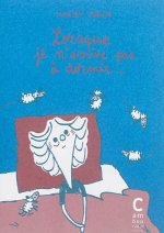 LORSQUE JE N'ARRIVE PAS A DORMIR...