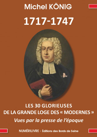 1717 -1740 les 30 glorieuses de la Grande loge des modernes