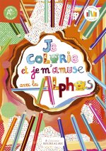 Je colorie et je m'amuse avec les Alphas