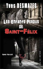 LES ENFANTS PERDUS DE SAINT FELIX