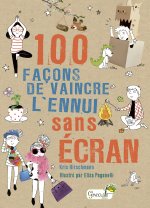 100 façons de vaincre l'ennui sans écran
