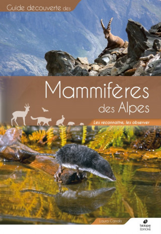 Mammifères des alpes - les reconnaître, les observer