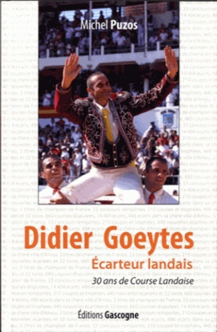 Didier Goeytes, écarteur landais - 30 ans de course landaise