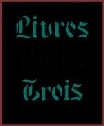 Livres uniks 3 - Lydie Arickx, Wolfgang Buchta, Aurélie Dubois, José Maria Gonzalez, Horst Haack, Agnès Lévy, Gia