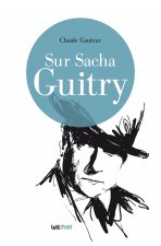 Sur Sacha Guitry