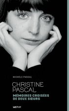Christine Pascal, mémoires croisées de deux soeurs