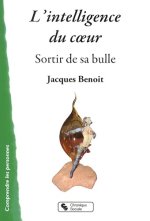 L'intelligence du coeur sortir de sa bulle