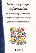 GERER UN GROUPE DE FORMATION ET D'ENSEIGNEMENT