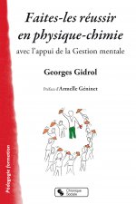 FAITES-LES REUSSIR EN PHYSIQUE-CHIMIE