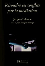 Résoudre ses conflits par la médiation