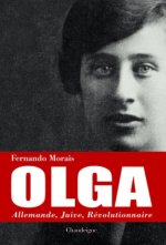 Olga. Allemande, juive, révolutionnaire