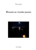 Demain ne viendra jamais