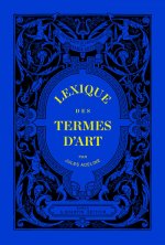 Lexique des Termes d'Art