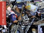 LOCAL CONTEMPORAIN 8 - UNE COLLECTION DE COLLECTIONS