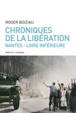 Chroniques de la Liberation en Loire inferieure - roman