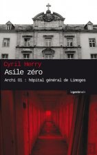 Asile zero - Archi 01, hopital general de Limoges