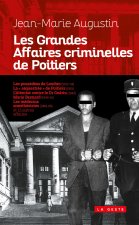 Grandes Affaires Criminelles De Poitiers