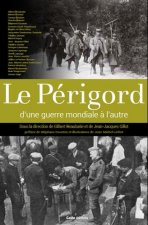 Le Perigord - d'une guerre mondiale a l'autre
