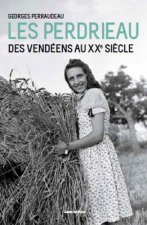 Les Perdrieau - des Vendeens au XXe siecle