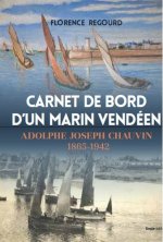 Carnet de bord d'un marin vendeen - Adolphe Joseph Chauvin, 1865-1942