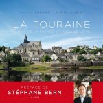 La Touraine - jardin de la France et terre de Loire
