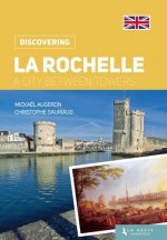 La Rochelle - a city between towers