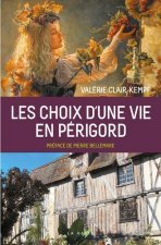 Les choix d'une vie en Perigord - roman
