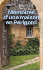 Memoires d'une maison en Perigord