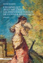 L'homme qui avait recueilli les dernières parôles de Gunnar Andersson