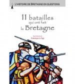 11 batailles qui ont fait la Bretagne - l'histoire de Bretagne en questions