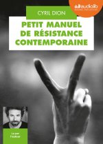 Petit manuel de resistance contemporaine, lu par l'auteur   (1 CD)