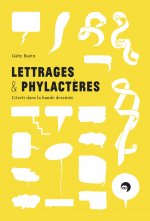 Lettrages & phylactères - l'écrit dans la bande dessinée