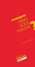 Pourquoi Pekin Nous Enfume?