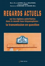 Regards actuels sur les régimes autoritaires dans le monde luso-hispanophone