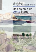 Des siècles de vents bleus - conversation sur la Méditerranée grecque