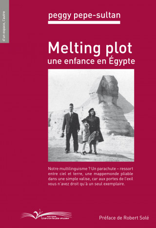 Melting plot - une enfance en Égypte