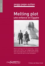 Melting plot - une enfance en Égypte