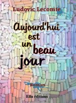 Aujourd'hui est un beau Jour