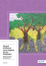 Quand le Mistral Nous Régalait