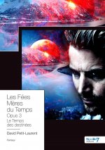 Les Fées Mères du Temps Opus 3 - Le Temps des Destinées
