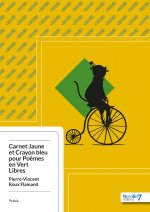 Carnet Jaune et Crayon Bleu pour Poèmes en Vert Libres